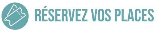 Réservez vos places